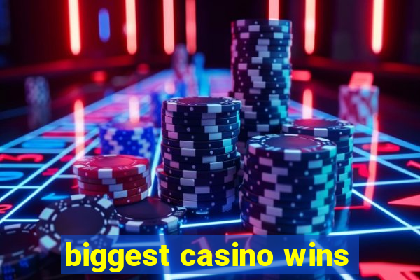 biggest casino wins