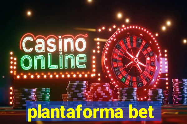 plantaforma bet