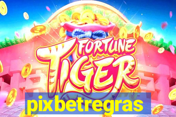 pixbetregras