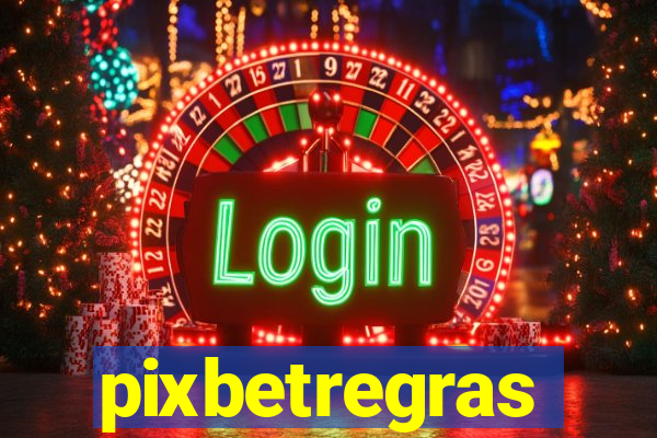 pixbetregras