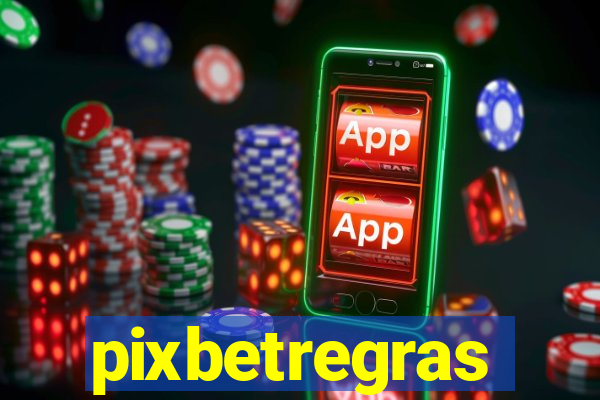 pixbetregras