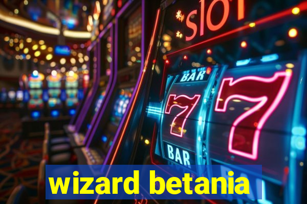 wizard betania