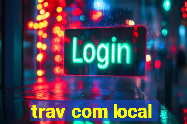 trav com local