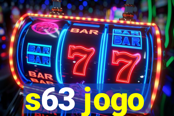 s63 jogo