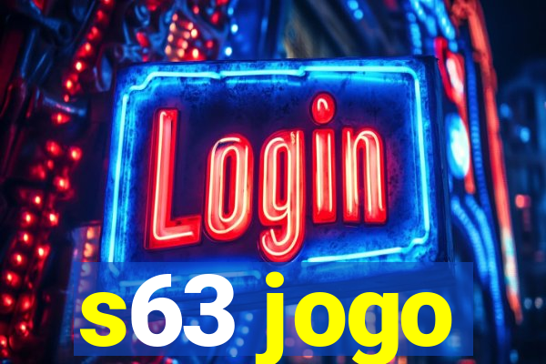 s63 jogo