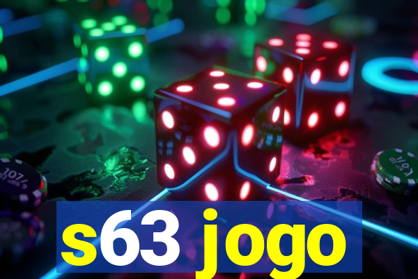 s63 jogo