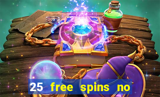 25 free spins no deposit casinos