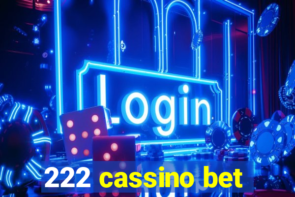 222 cassino bet