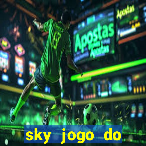 sky jogo do flamengo hoje