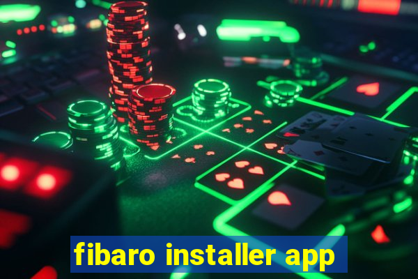 fibaro installer app