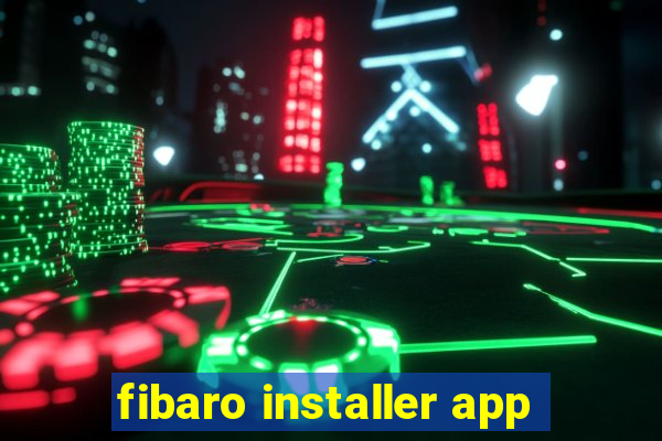 fibaro installer app