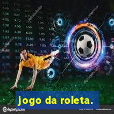 jogo da roleta.