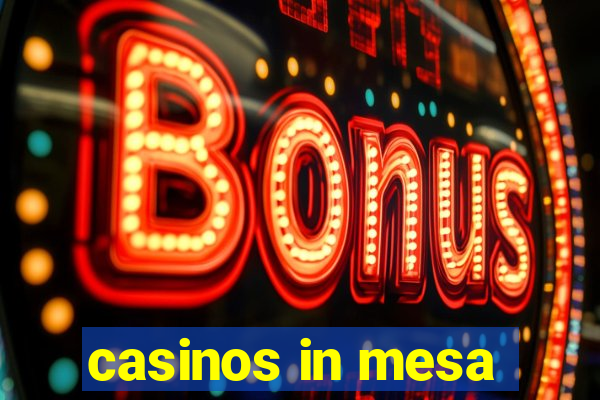 casinos in mesa