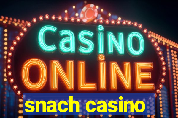 snach casino