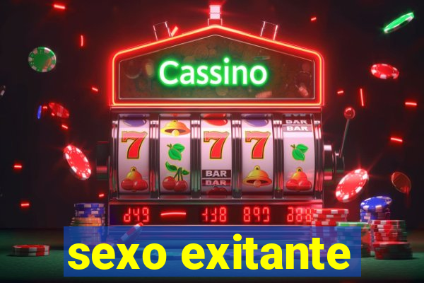 sexo exitante