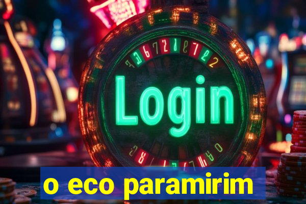 o eco paramirim