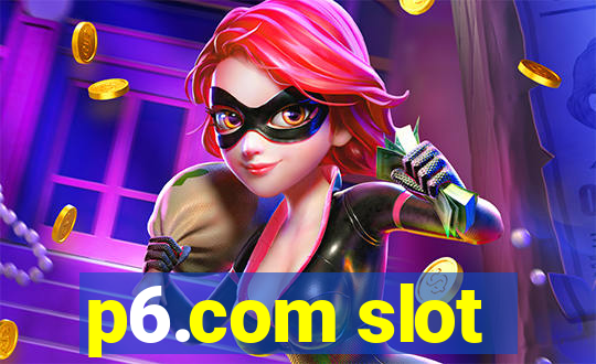 p6.com slot