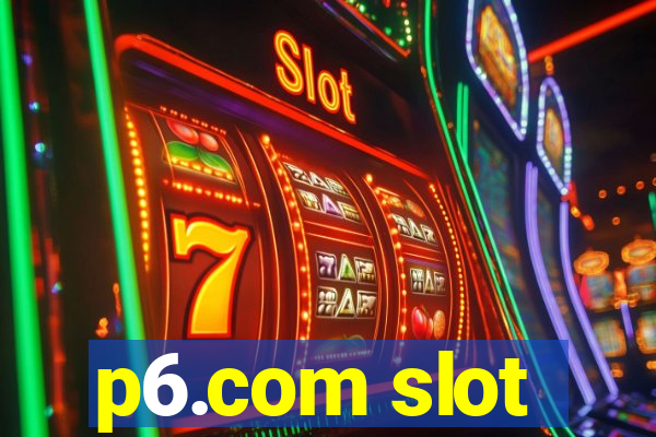 p6.com slot