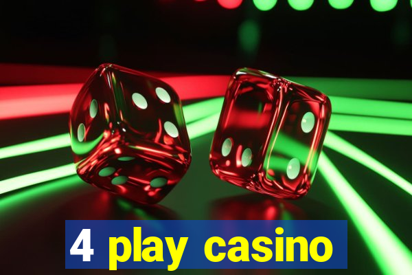 4 play casino