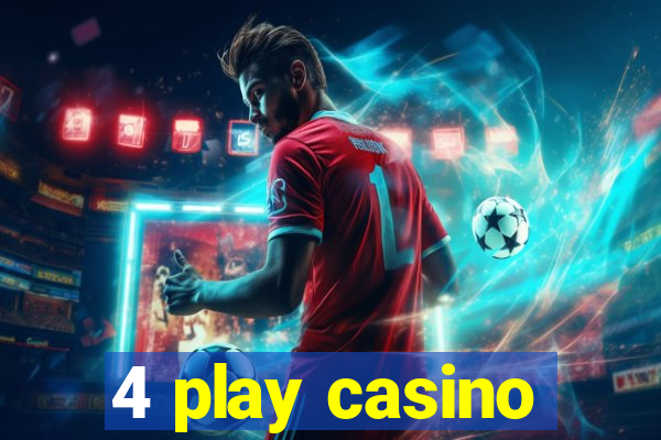 4 play casino