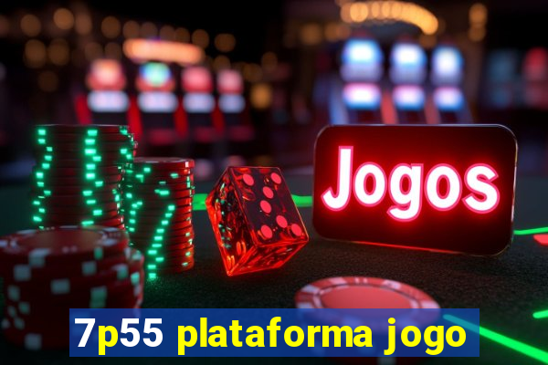 7p55 plataforma jogo