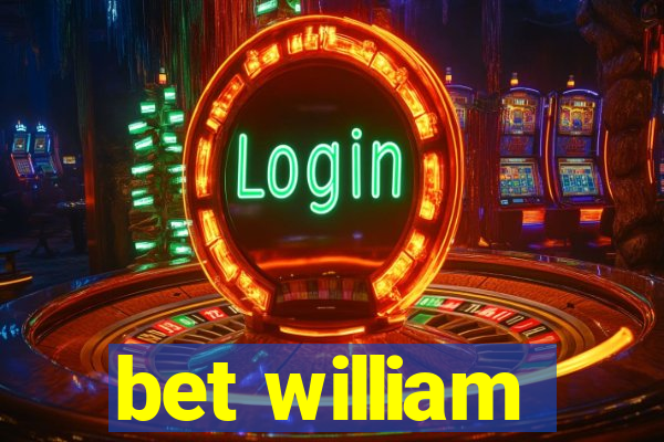 bet william