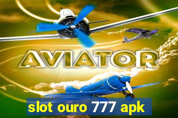 slot ouro 777 apk