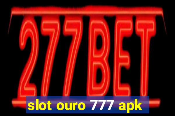 slot ouro 777 apk