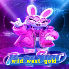 wild west gold slot online