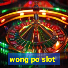 wong po slot