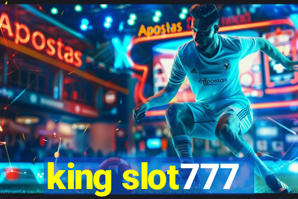 king slot777