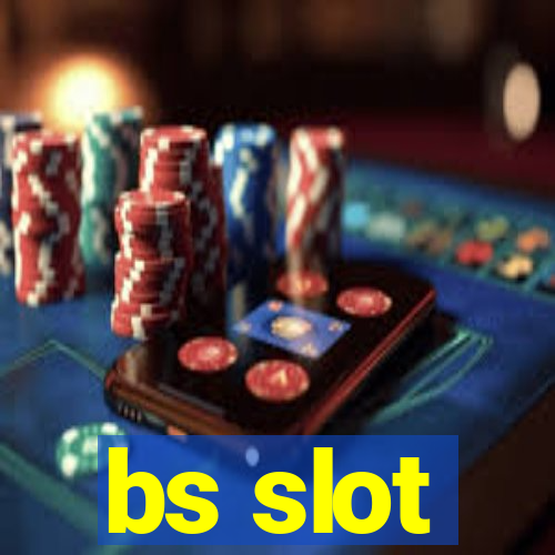 bs slot