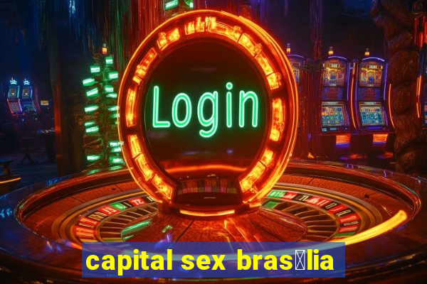 capital sex bras铆lia