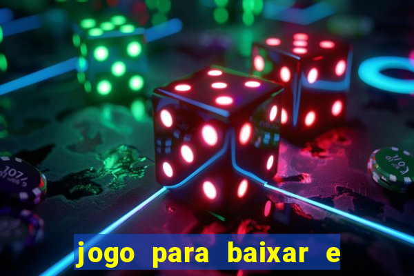 jogo para baixar e ganhar dinheiro