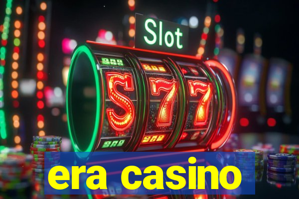 era casino