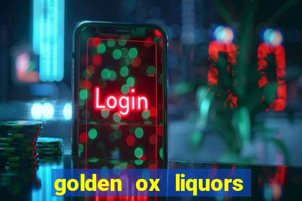 golden ox liquors & wine