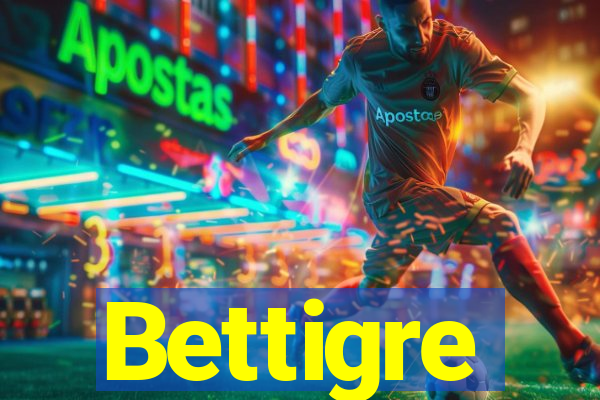 Bettigre