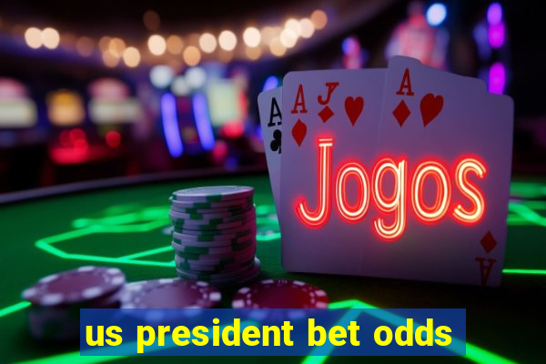 us president bet odds