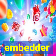 embedder