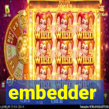 embedder