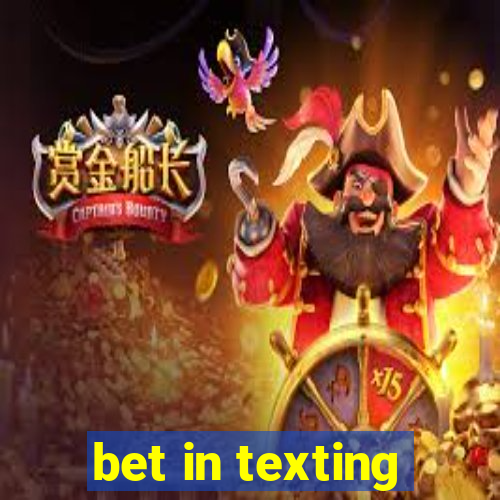 bet in texting