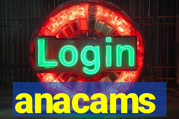 anacams