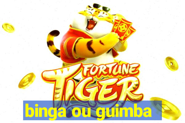 binga ou guimba