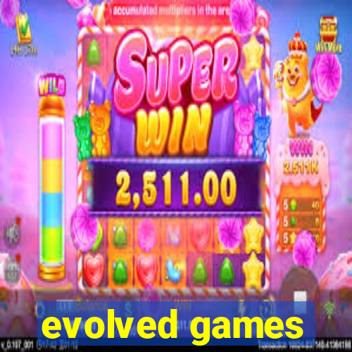 evolved games