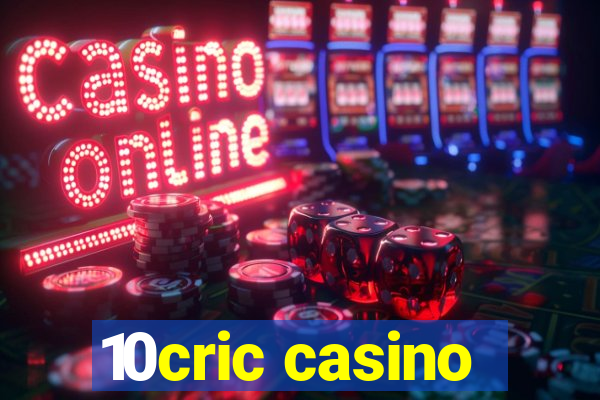 10cric casino