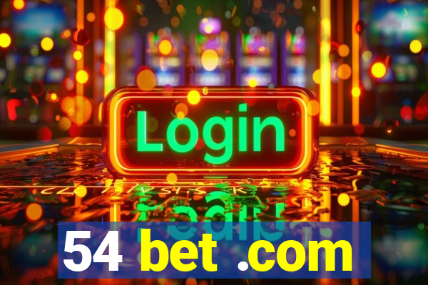 54 bet .com