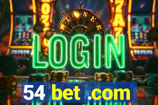 54 bet .com