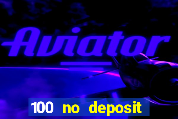 100 no deposit casino bonus codes