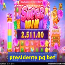 presidente pg bet