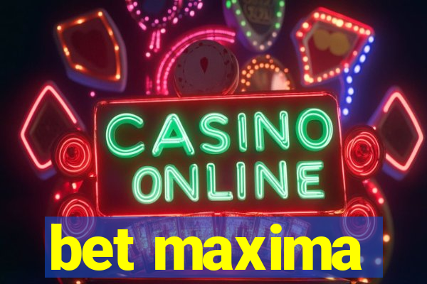 bet maxima